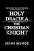 Holy Dracula...The Christian Knight