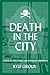Death in the City by Kyle Giroux