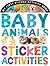 Baby Animals Sticker Activities: My First Sticker Activity Book
