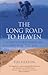 The Long Road to Heaven: A Lent Course Based on the Film "The Way"