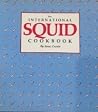 The International Squid Cookbook The International Squid Cookbook