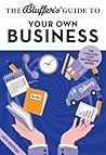 The Bluffer's Guide to Your Own Business by John Winterson Richards
