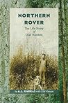 Northern Rover: The Life Story of Olaf Hanson Northern Rover: The Life Story of Olaf Hanson