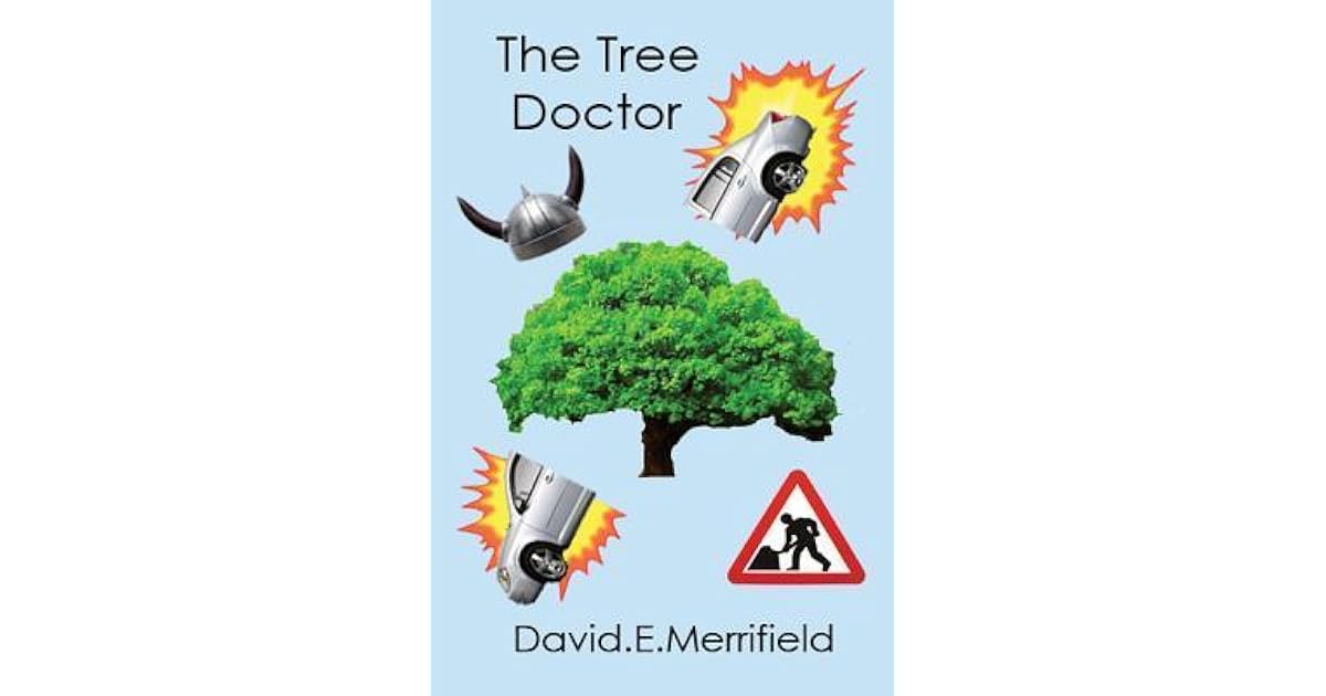 The Tree Doctor by David E. Merrifield