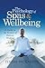 The Psychology of Spas & Wellbeing: A Guide to the Science of Holistic Healing