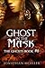 Ghost in the Mask (Ghosts, #8)
