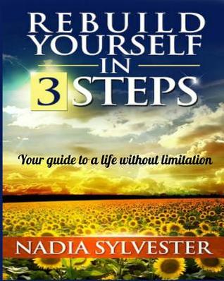 Rebuild Yourself in 3 Steps