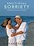 Emotional Sobriety: Feel-Good Secrets for Everyone