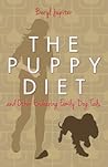 The Puppy Diet: a...