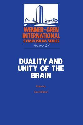 Duality and Unity of the Brain: Unified Functioning and Specialisation of the Hemispheres Proceedings of an International Symposium held at The ... Center International Symposium Series)