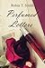 Perfumed Letters by Robin T. Smith