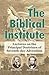 The Biblical Institute