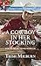 A Cowboy in Her Stocking by Trish Milburn A Cowboy in Her Stocking by Trish Milburn