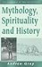 Mythology, Spirituality, and History (Arakmbut of Amazonian Peru, 1)