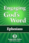 Engaging God's Word: Ephesians Engaging God's Word: Ephesians