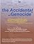 The Accidental . . . Genocide