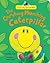 The Crunching Munching Caterpillar by Sheridan Cain