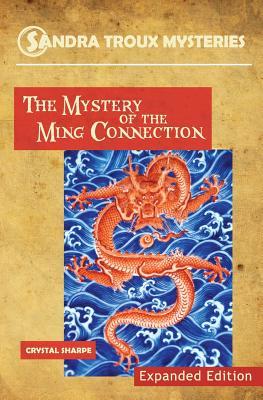 The Mystery of the Ming Connection (Sandra Troux Mysteries)