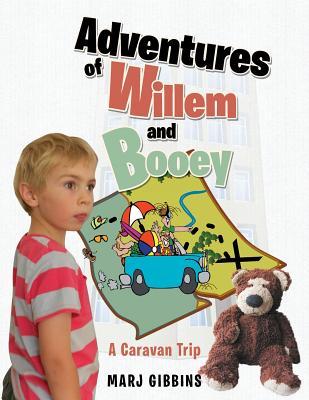 Adventures of Willem and Booey: A Caravan Trip