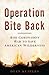 Operation Bite Back by Dean Kuipers