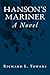 Hanson's Mariner: A Novel