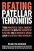 Beating Patellar Tendonitis by Martin Koban