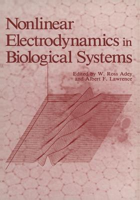 Nonlinear Electrodynamics in Biological Systems (Paperback)