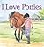 I Love Ponies