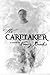 The Caretaker by Nancy Brooks