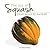 The Joy of Squash: From Acorn to Zucchini (Fruits & Favorites Cookbooks)