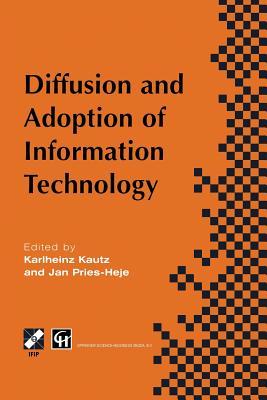Diffusion and Adoption of Information Technology: Proceedings of the first IFIP WG 8.6 working conference on the diffusion and adoption of information ... in Information and Communication Technology)