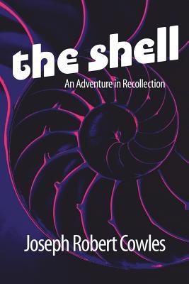 The Shell: An Adventure in Recollection