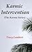 Karmic Intervention (The Ka...