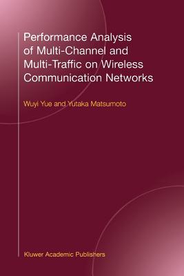 Performance Analysis of Multi-Channel and Multi-Traffic on Wireless Communication Networks