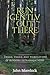 Run Gently Out There: Trials, trails, and tribulations of running ultramarathons