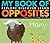 My Book of Opposites