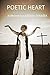 Poetic Heart (Volume 1)
