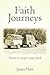 Faith Journeys: Stories to ...