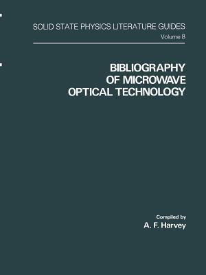 Bibliography of Microwave Optical Technology (Solid State Physics Literature Guides)