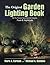 The Original Garden Lighting Book: By the Pioneer-Inventor of an Industry, Frank B. Nightingale