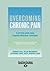 Overcoming Chronic Pain: A Self-Help Manual Using Cognitive Behavioral Techniques