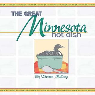 The Great Minnesota Hot Dish (Spiral-bound)