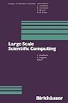 Large Scale Scientific Computing (Progress in Scientific Computing)
