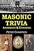 Masonic Trivia Amusements & Curiosities