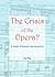 The Crisis of the Opera? A ...