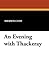 An Evening with Thackeray