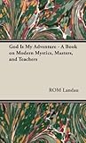 God is My Adventure: A Book on Modern Mystics, Masters, and Teachers