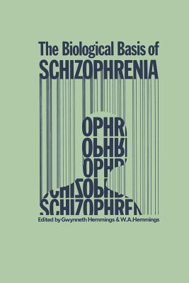 The Biological Basis of Schizophrenia (Paperback)