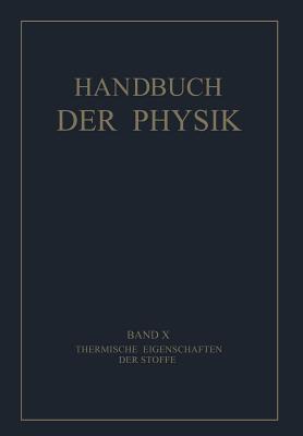 Handbuch der Physik, Band X: Thermische Eigenschaften der Stoffe