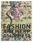 Fashion! Antwerp! Academy!:...
